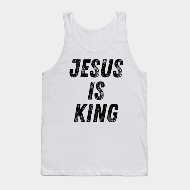 Jesus Is King Christian Quote Tank Top by Art-Jiyuu